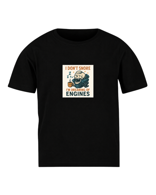 T-SHIRT - Black: I Don’t Snore – I’m Dreaming of Engines